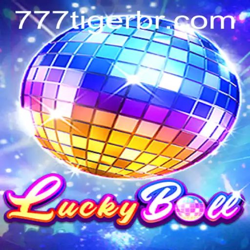 Descubra o Empolgante Mundo de LuckyBall e 777Tiger